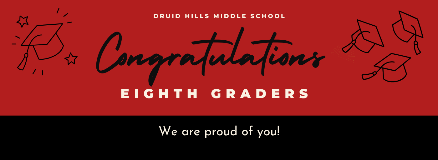 Congratulations eighth graders. We are proud of you!